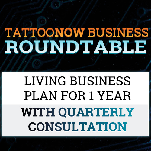 TattooNOW Business Roundtable - 1 Year with quarterly personal consulting