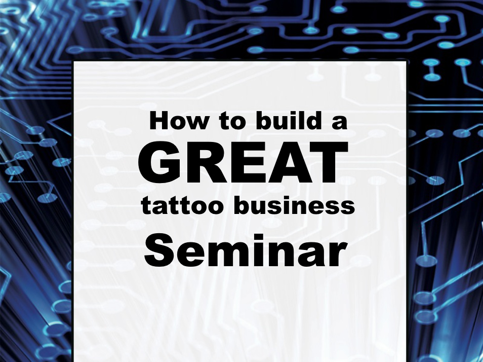 Building a GREAT Tattoo Business